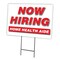 Signmission Now Hiring Home Health Aide Yard & Stake outdoor plastic coroplast window, C-1824 HOME HEALTH AIDE C-1824 HOME HEALTH AIDE - alternate 1